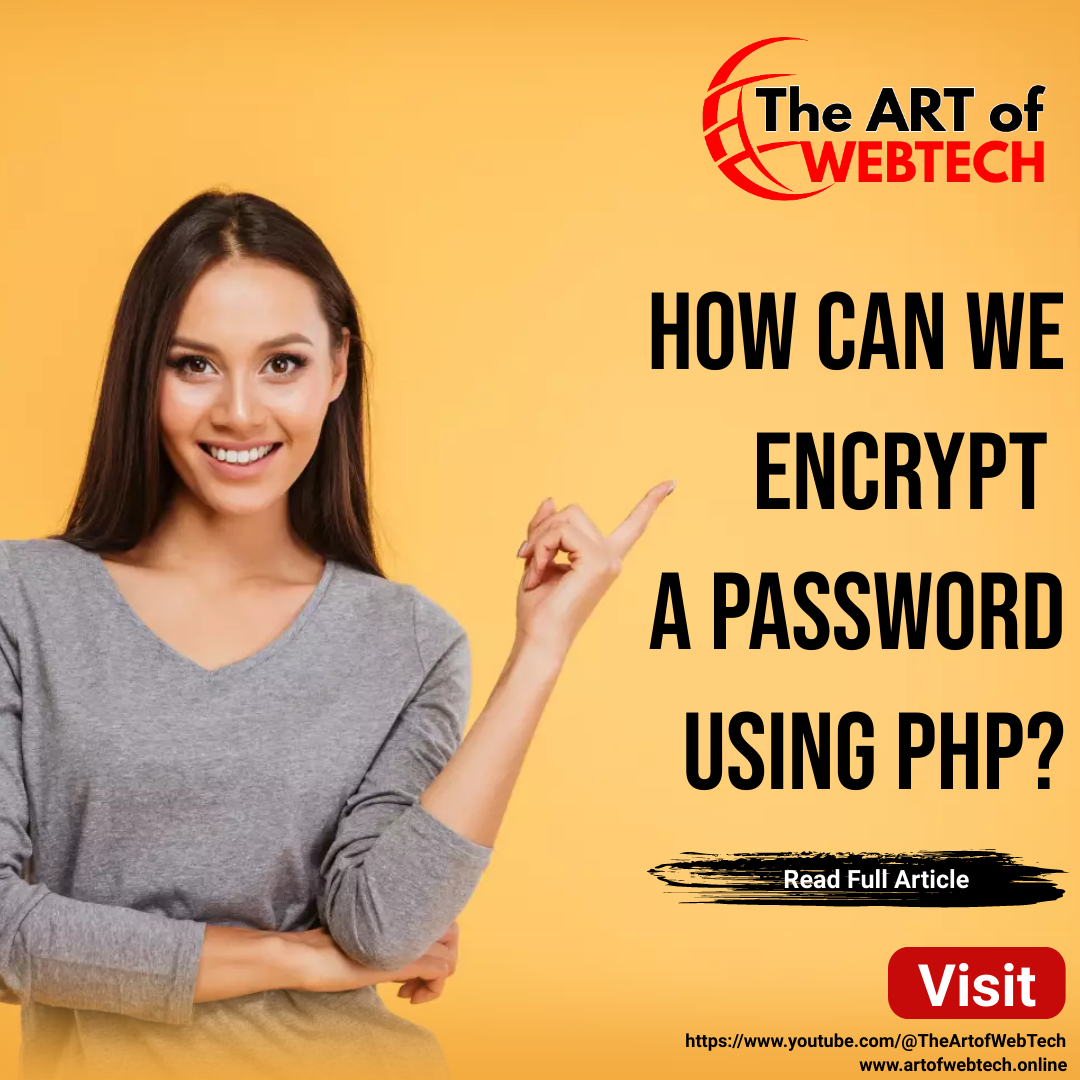 How can we encrypt a password using PHP?